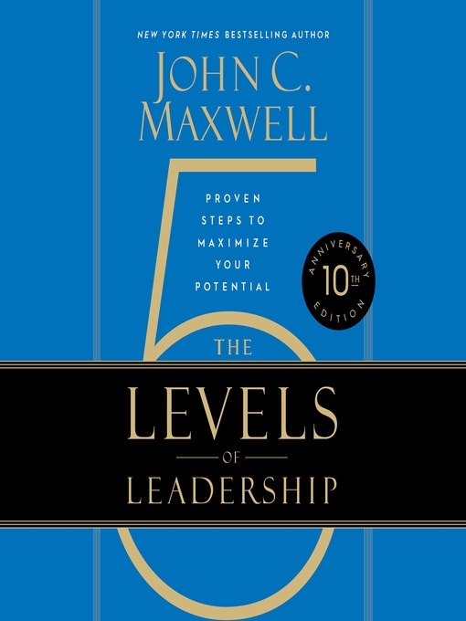 Title details for The 5 Levels of Leadership (10th Anniversary Edition) by John C. Maxwell - Available